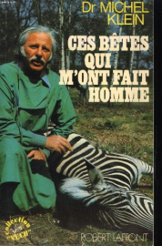 Ces bêtes qui m'ont fait homme